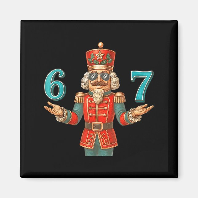 Imán 67 Nutcracker Six Seven Meme Christmas 6 7 Teens K (Frente)