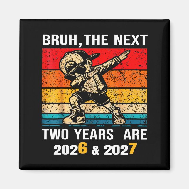 Imán 67 Nye 2026 Funny Boys Kids New Years Eve Party 6  (Frente)