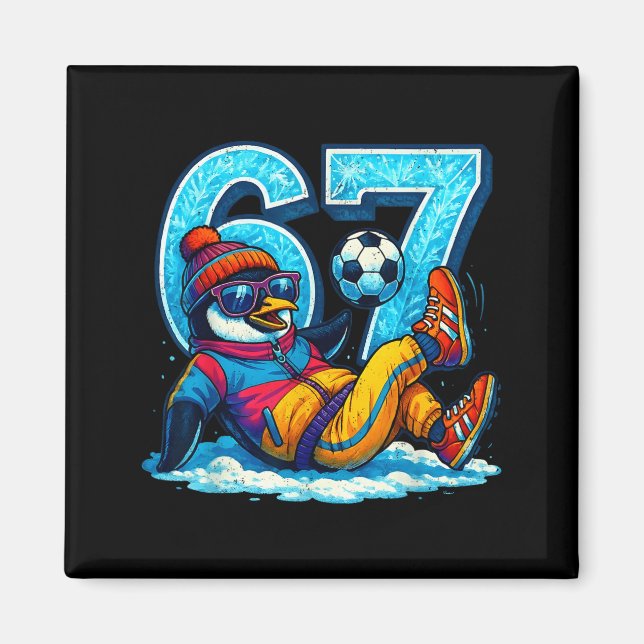 Imán 67 Penguin Soccer Funny Winter Meme Gift  (Frente)