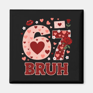 Imán 67 Seis Siete Bruh Divertido San Valentín 6 7 Meme