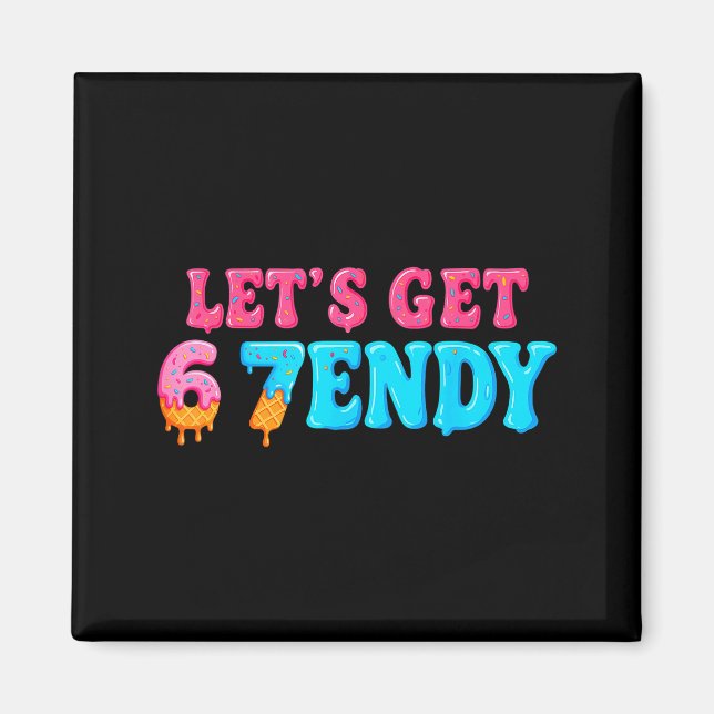 Imán 67 Seis Siete Sendy 6 7endy Vamos a Enviar Sendy 6 (Frente)