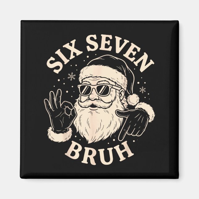 Imán 67 Six Seven Bruh Funny Christmas Santa 6 7 Meme  (Frente)