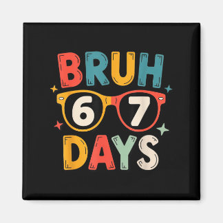 Imán 67th Day Of School Bruh Kids Celebration Design 