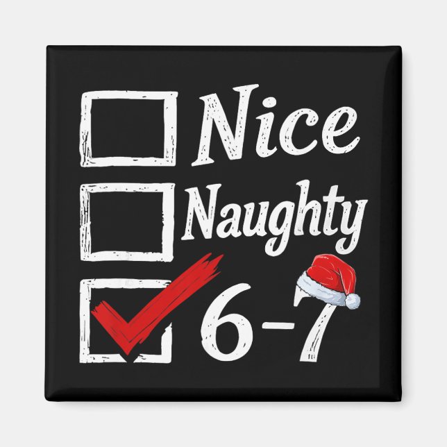 Imán 6-7 Meme Nice Naughty 67 Christmas Brain Rot Funny (Frente)