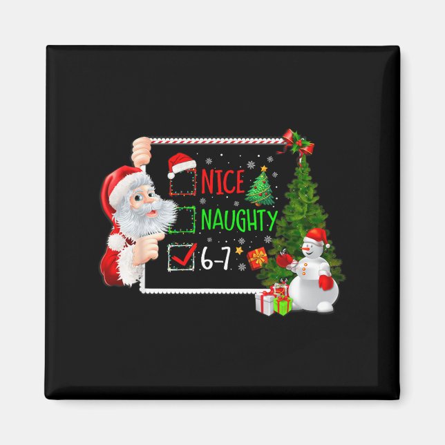 Imán 6-7 Meme Nice Naughty 67 Christmas Santa Says  (Frente)