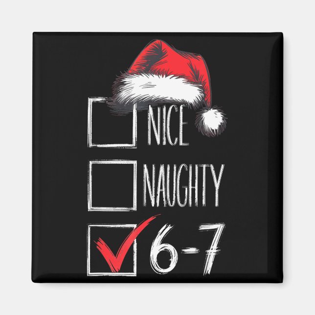Imán 6-7 Nice Naughty 67 Christmas  (Frente)