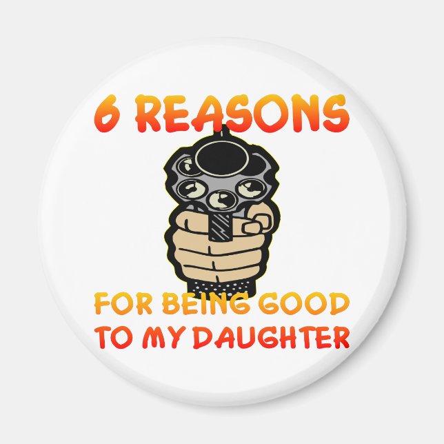 Imán 6 Razones Para Ser Bueno Con Mi Hija (Frente)