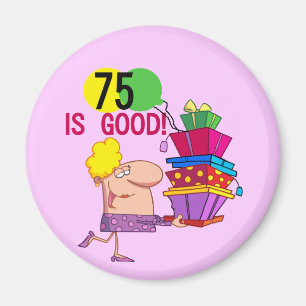 Imán 75 es buenos camisetas y regalos del cumpleaños