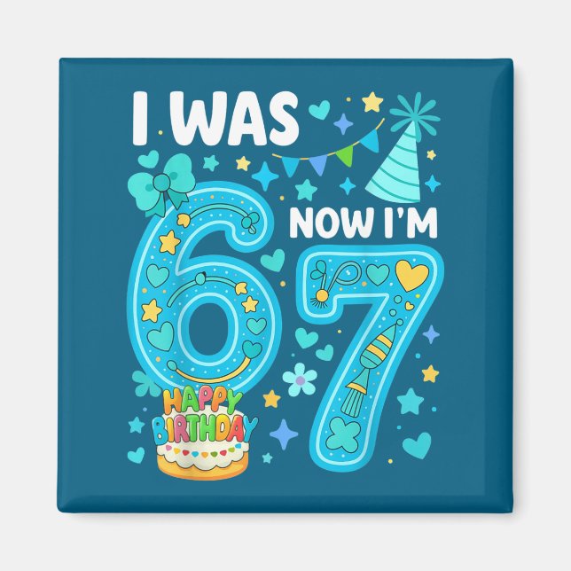 Imán 7 Year Old Birthday Boy I Was 6 Now I'm 7 67 Funny (Frente)