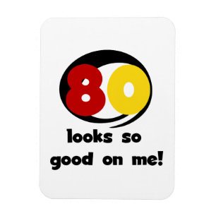 Imán 80 se ve tan bueno conmigo camisetas y regalos
