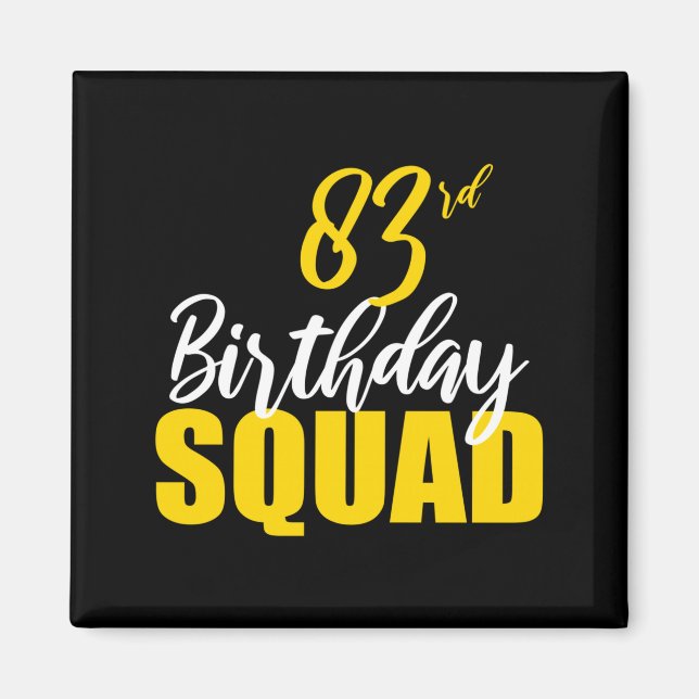 Imán 83rd Happy Birthday Squad Party Bday Family Group  (Frente)