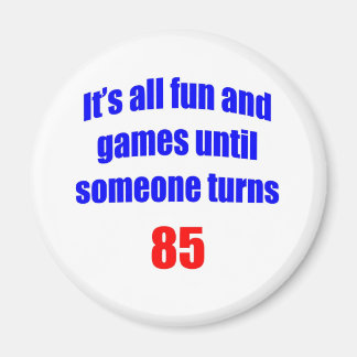 Imán 85 Alguien cumple 85 años