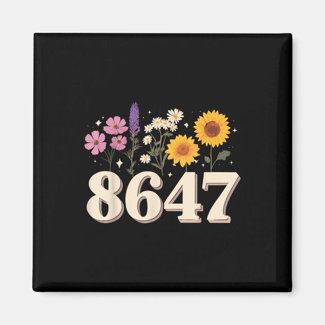 Imán 8647, anti Trump, feminista floral, sutil, humana (Frente)