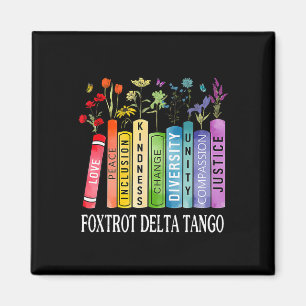Imán 8647 Foxtrots Tangos Deltas Flower Resist Boo