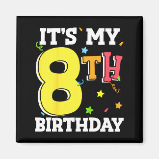 Imán 8th birthday 8 eight happy birthday boy or girls