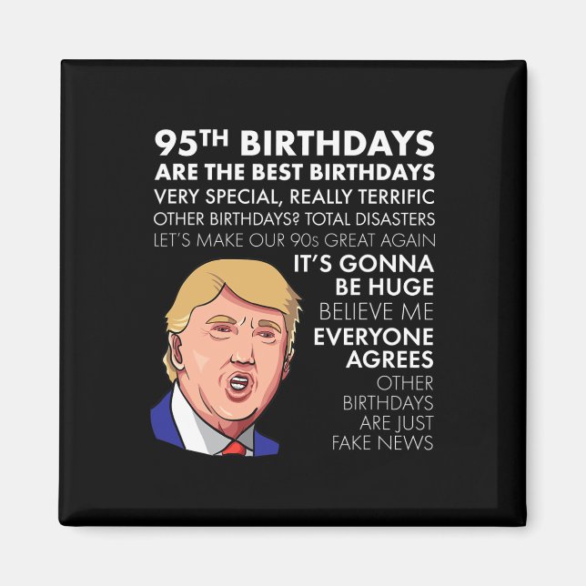 Imán 95th Birthday Gift Funny Trump Quote Shirt For Men (Frente)