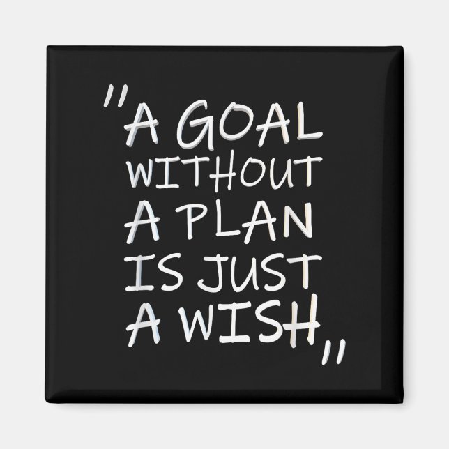 Imán A Goal Without A Plan Is Just A Wi-shirt  (Frente)