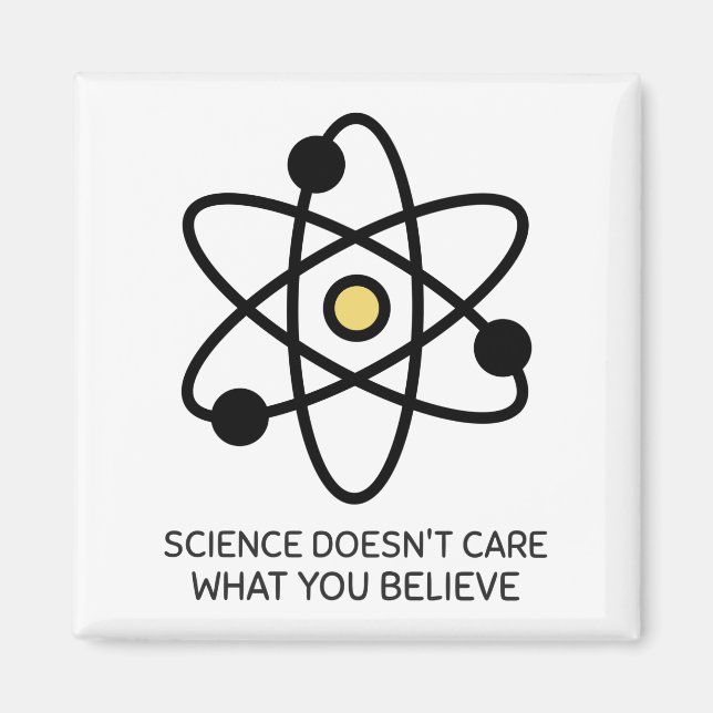 Imán A la ciencia no le importa lo que creas (Frente)