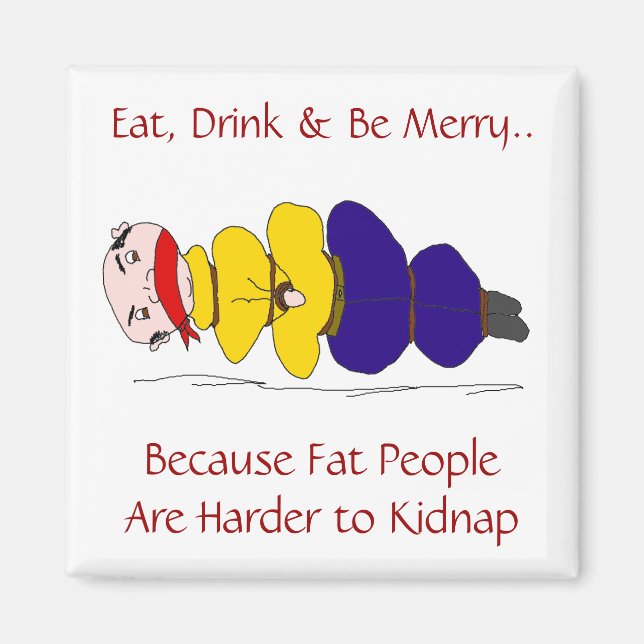 Imán A las personas gordas les resulta difícil secuestr (Frente)