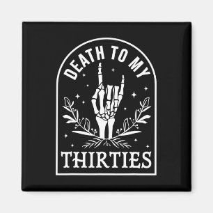 Imán A mis treinta años 40 cumpleaños Skeleton Gothic H