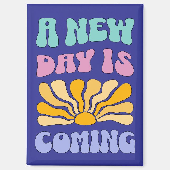 Imán A New Day is Coming (Anverso)