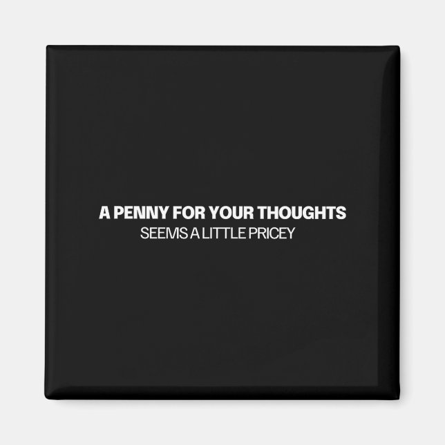 Imán A Penny For Your Thoughts - Joke  (Frente)