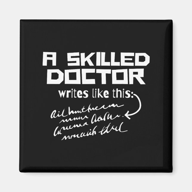 Imán A Skilled Doctor Write Like This Funny Medical Han (Frente)