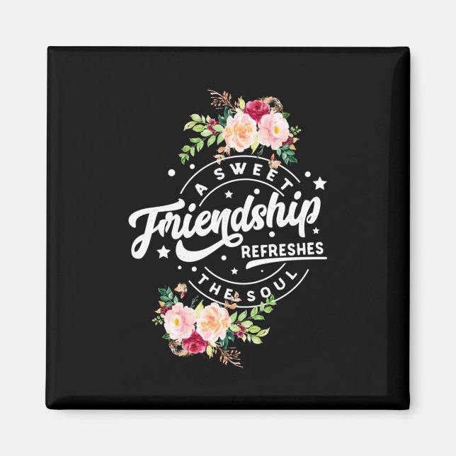 Imán A Sweet Friendship Refreshes The Soul (Frente)