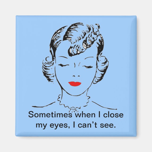 Imán A veces cuando cierro los ojos, no puedo ver. (Frente)