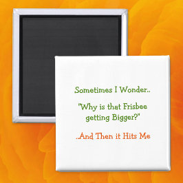 Imán A Veces Me Pregunto. ¿Por qué? Fridge Magnet