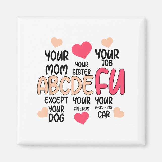 Imán Abcdefu And Your Mom And Your Sister And Your Job  (Frente)