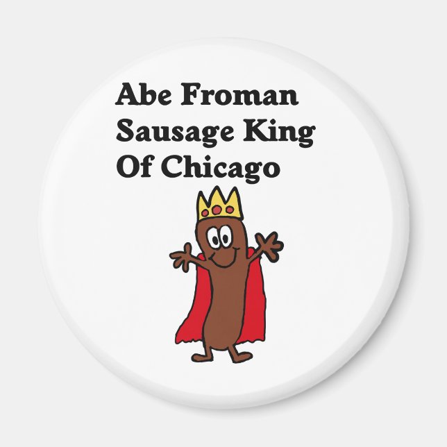 Imán Abe Froman Sausage Rey de Chicago (Frente)