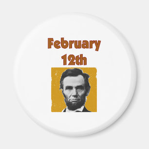 Imán Abraham Lincoln 12 de febrero camiseta y regalos