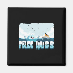 Imán Abrazos Gratis Funny Iceberg Crucero Titanic Chico