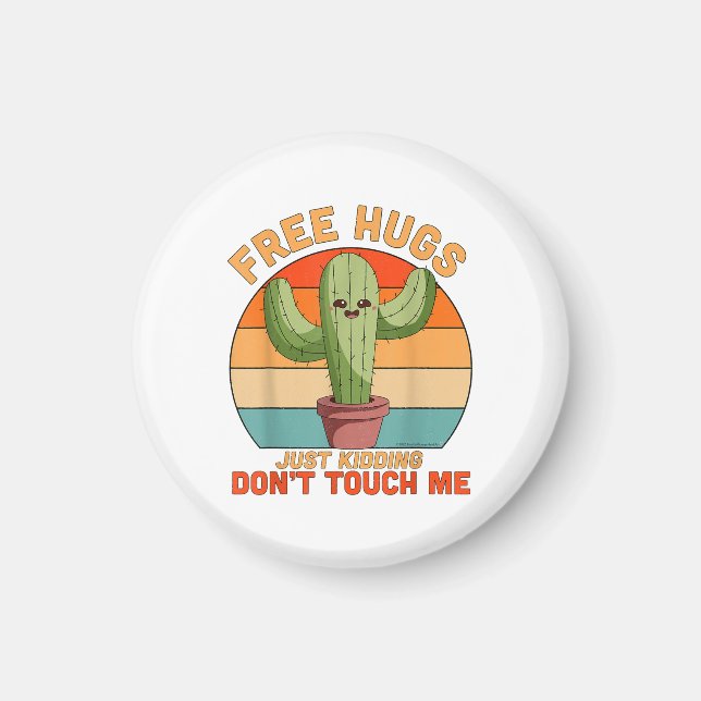 Imán Abrazos Gratis Solo Bromeando No Me Toques Cactus  (Frente)
