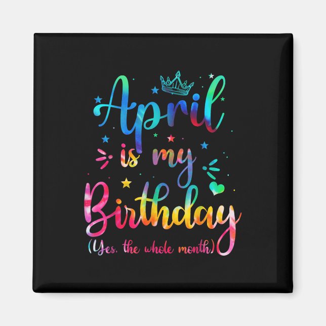 Imán Abril Es Mi Cumpleaños Sí Todo El Mes Gracioso Bda (Frente)