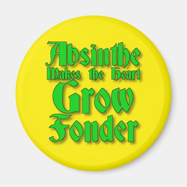 Imán Absinthe makes the heart grow fonder Magnet (Frente)
