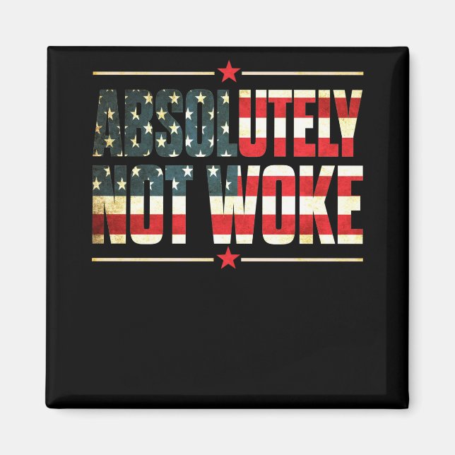 Imán Absolutamente No Despertar Anti Woke Cancel Cultur (Frente)