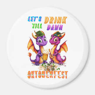 Imán Accesorios de Let's Drink Till Dawn Oktoberfest