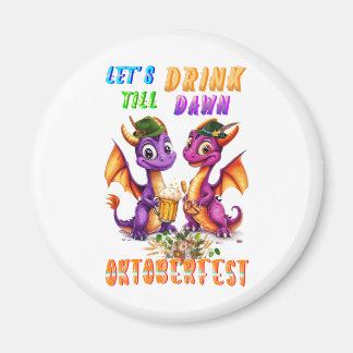 Imán Accesorios de Let's Drink Till Dawn Oktoberfest