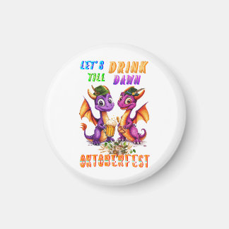 Imán Accesorios de Let's Drink Till Dawn Oktoberfest