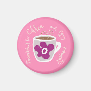 Imán Acogedora taza de café con una gran flor y cita