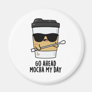 Imán Adelante Mocha Mi Día Funny Café Pun