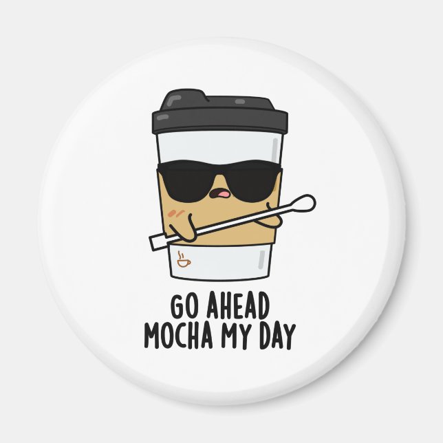 Imán Adelante Mocha Mi Día Funny Café Pun (Frente)