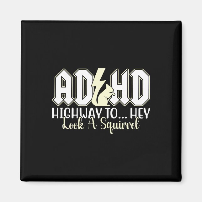 Imán Adhd Highway To Hey Look Funny Squirrel Lovers Mas (Frente)