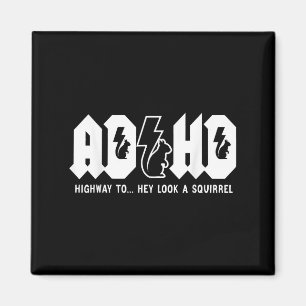 Imán Adhd Highway To... Mira, Una Ardilla. Adhd es un