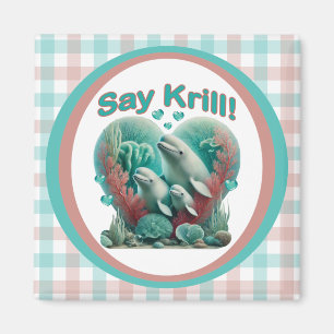 Imán Adorable retrato "Say Krill" de la familia de ball