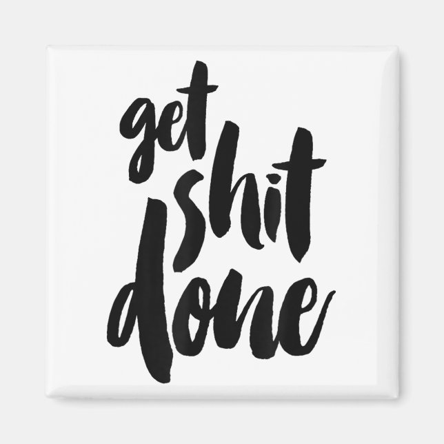 Imán Adult Get Sht Done Motivational Quote  (Frente)