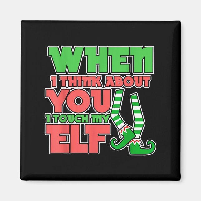 Imán Adult Humor Christmas When I Think About You I Tou (Frente)