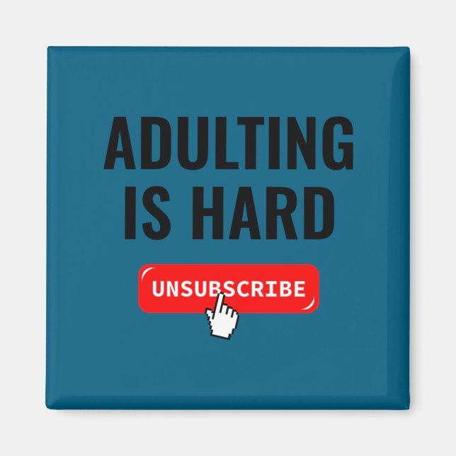 Imán Aduting Is Hard Unsubscribe Izable Quote  (Frente)